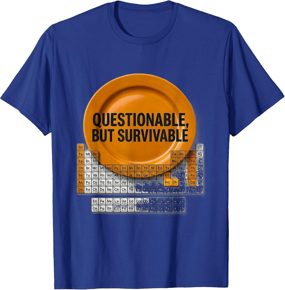 Men's Questionable But Survivable Funny Periodic Table Chemistry T-Shirt - Royal Blue
