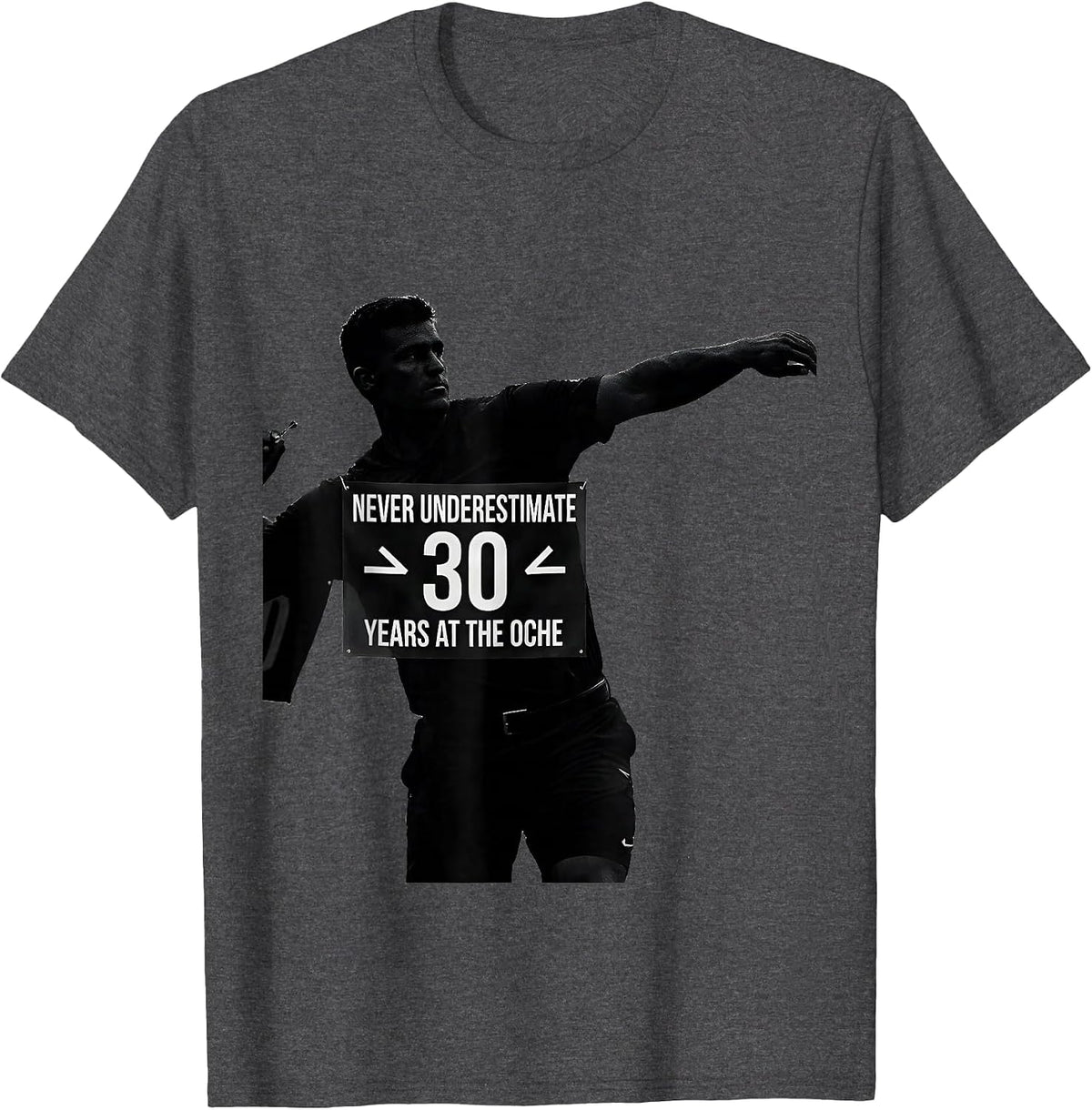 Men's Never Underestimate 30 Years At The Oche Dad Humor T-Shirt - Dark Heather Grey