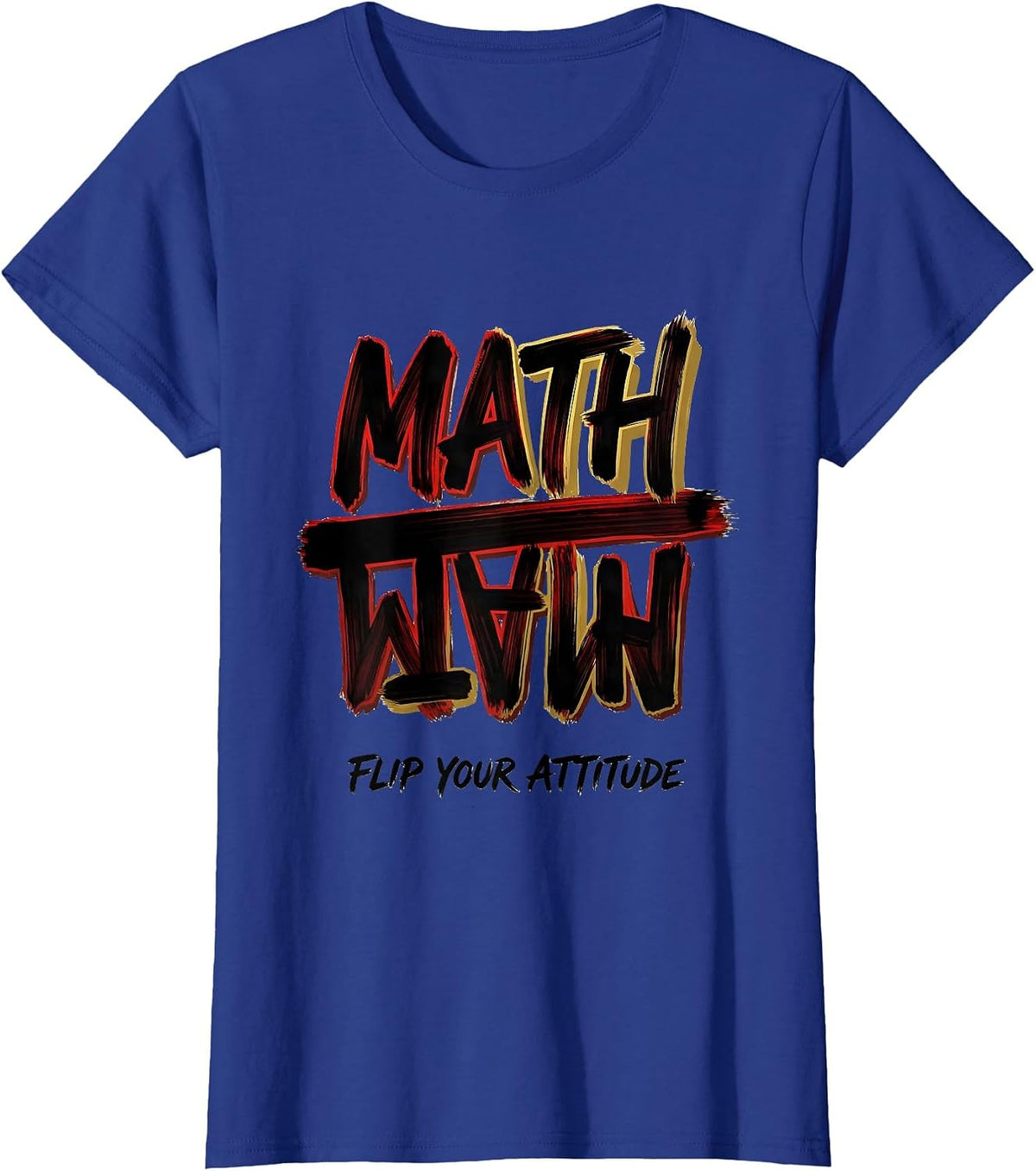 Women's Math Flip Your Attitude Funny Math Teacher Nerd Pun Humor T-Shirt - Royal Blue