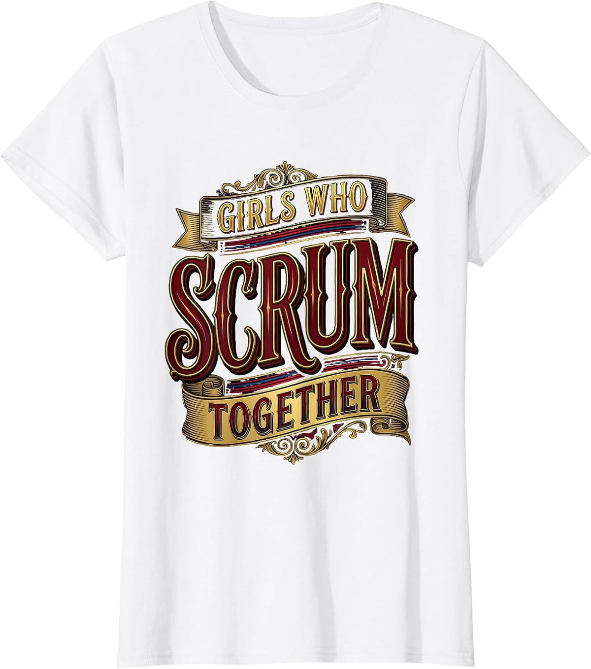 Girls Who Scrum Together Rugby Graphic Design T-Shirt - White