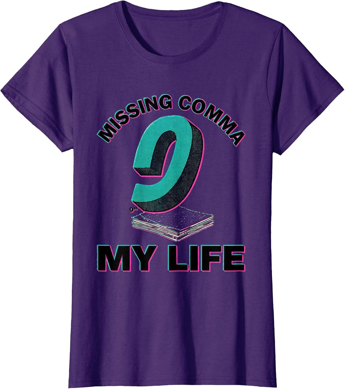 Women's Missing Comma My Life Funny English Teacher Grammar Humor T-Shirt - Purple
