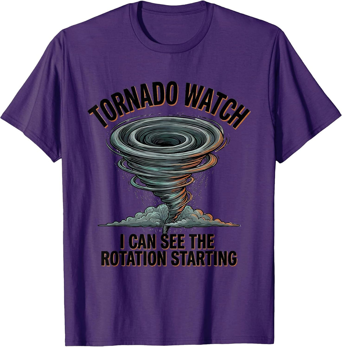 Tornado Watch: I Can See The Rotation Starting Storm Chaser T-Shirt - Purple