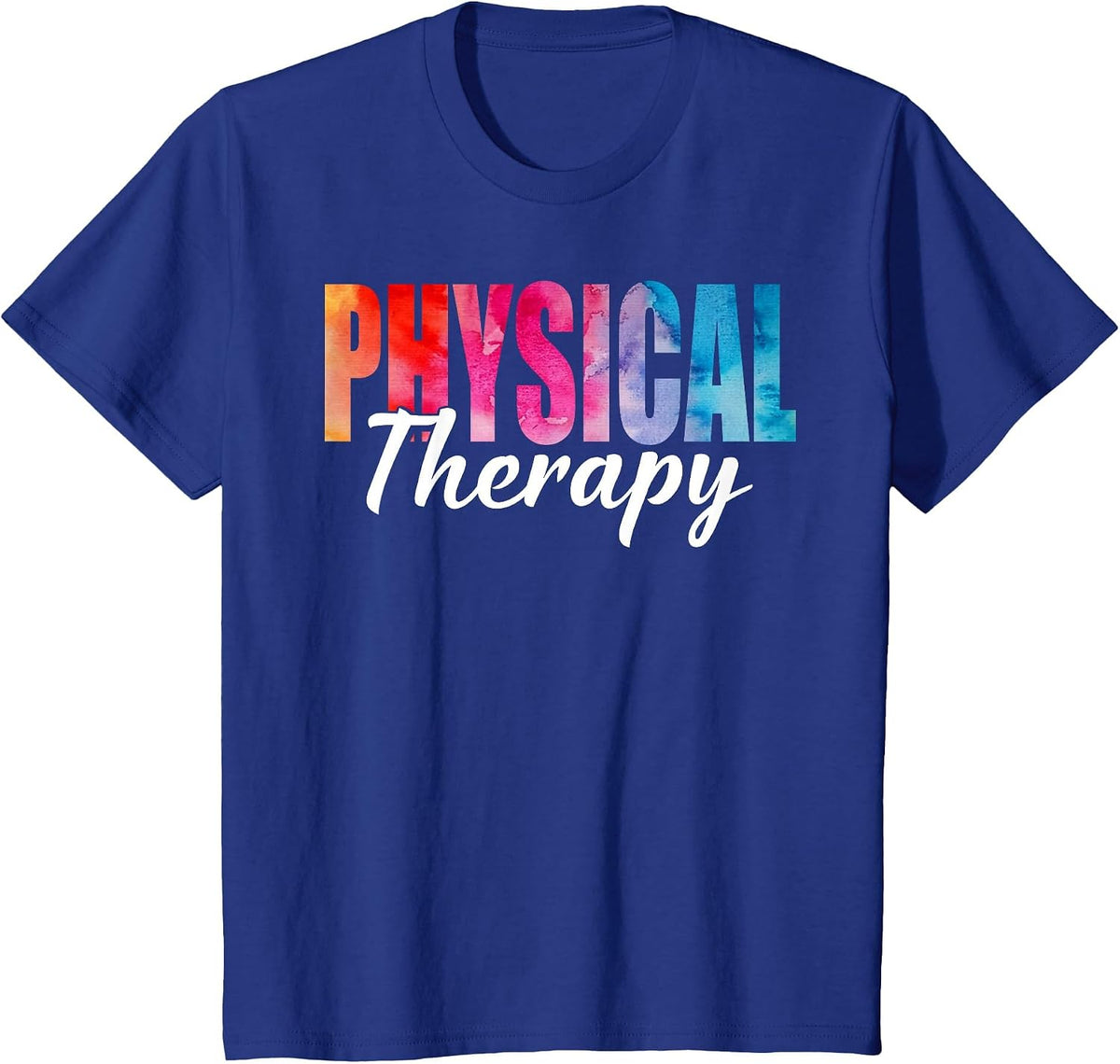 Physical Therapist Tie Dye, Physical Therapy PT Women Men T-Shirt - Royal Blue