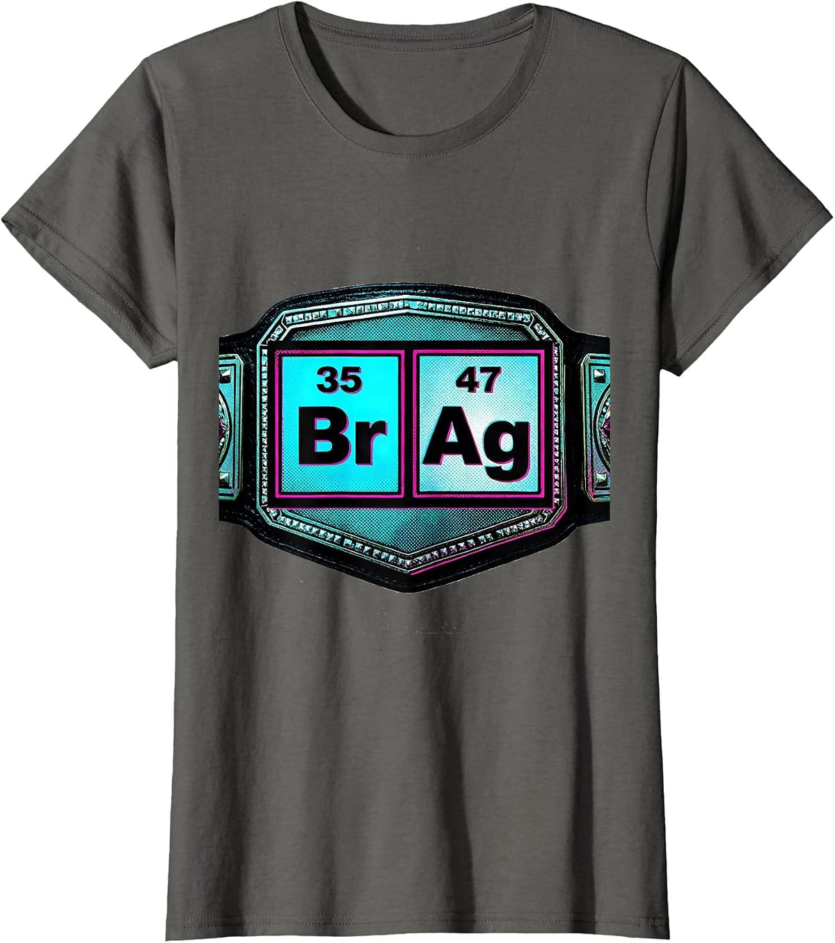 Women's BrAg Pop Art Chemistry Pun Science Teacher Gift T-Shirt - Asphalt Grey