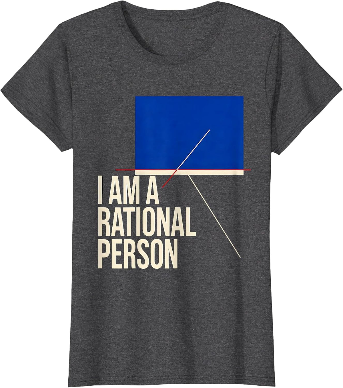 Women's I Am A Rational Person Funny Math Teacher Gift Math Nerd T-Shirt - Dark Heather Grey