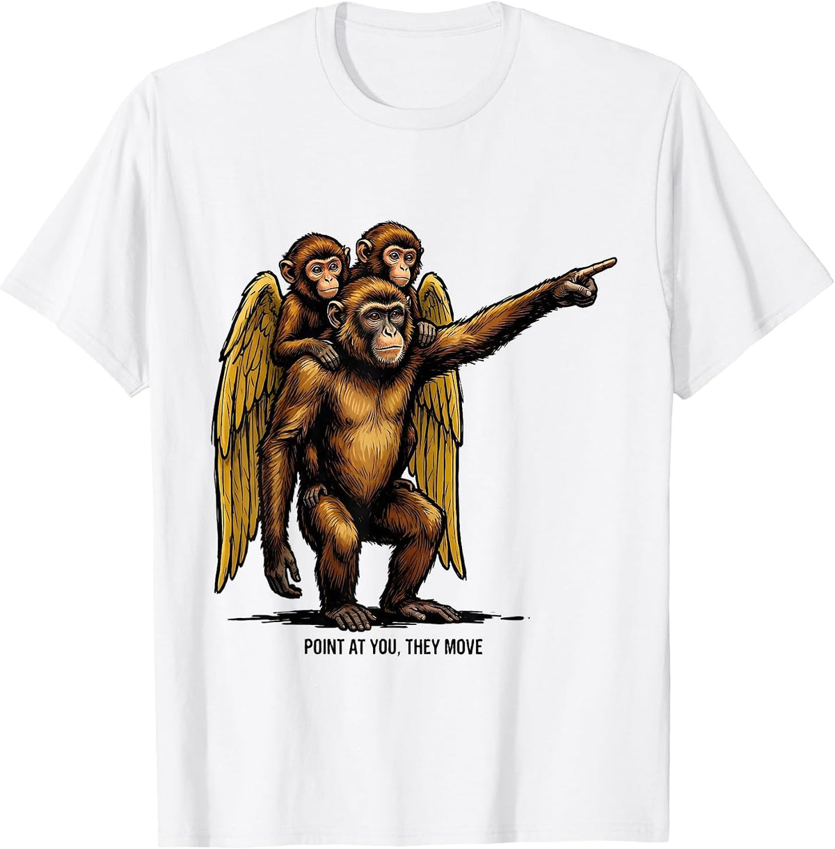 Men's Point At You They Move Funny Monkey Meme Humor T-Shirt - White