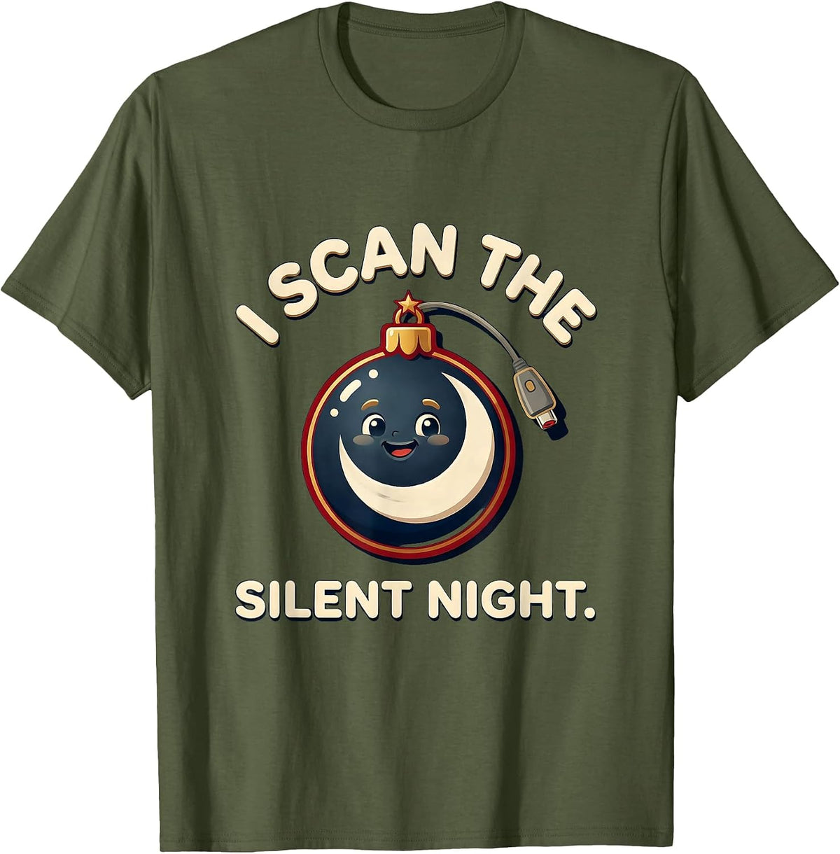 Men's I Scan The Silent Night Funny Sonographer Ultrasound Tech T-Shirt - Olive Green