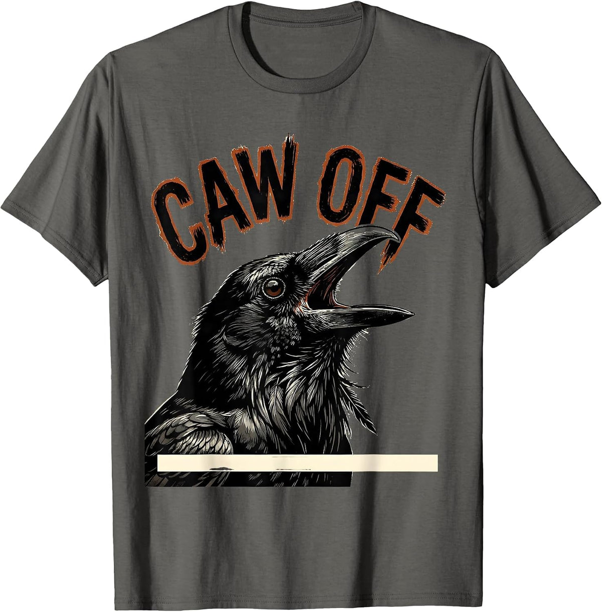 Caw Off Screenprint Poster Dark Humor Crow Lover Gift T-Shirt - Asphalt Grey