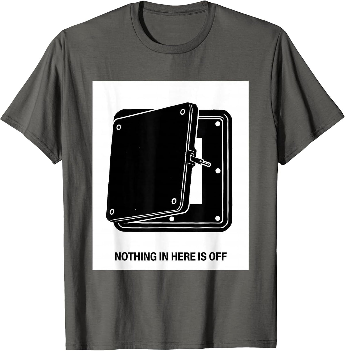 Men's Nothing In Here Is Off Funny Electrician Engineer Trade T-Shirt - Asphalt Grey