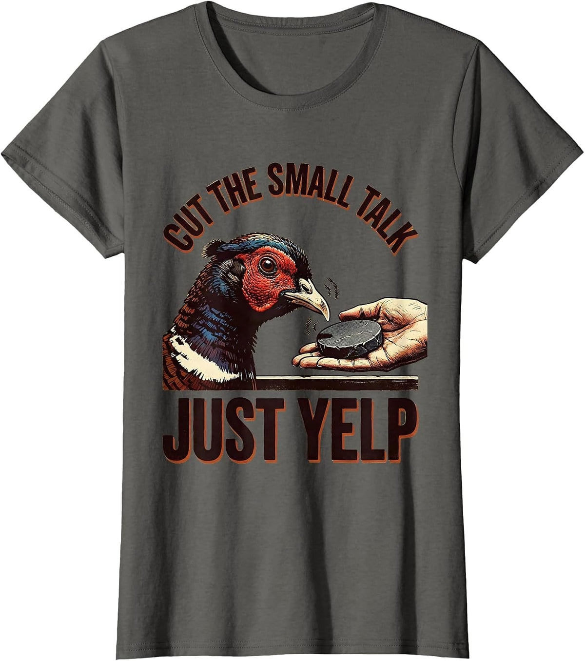Women's Cut The Small Talk, Just Yelp Funny Turkey Hunting Gift T-Shirt - Asphalt Grey