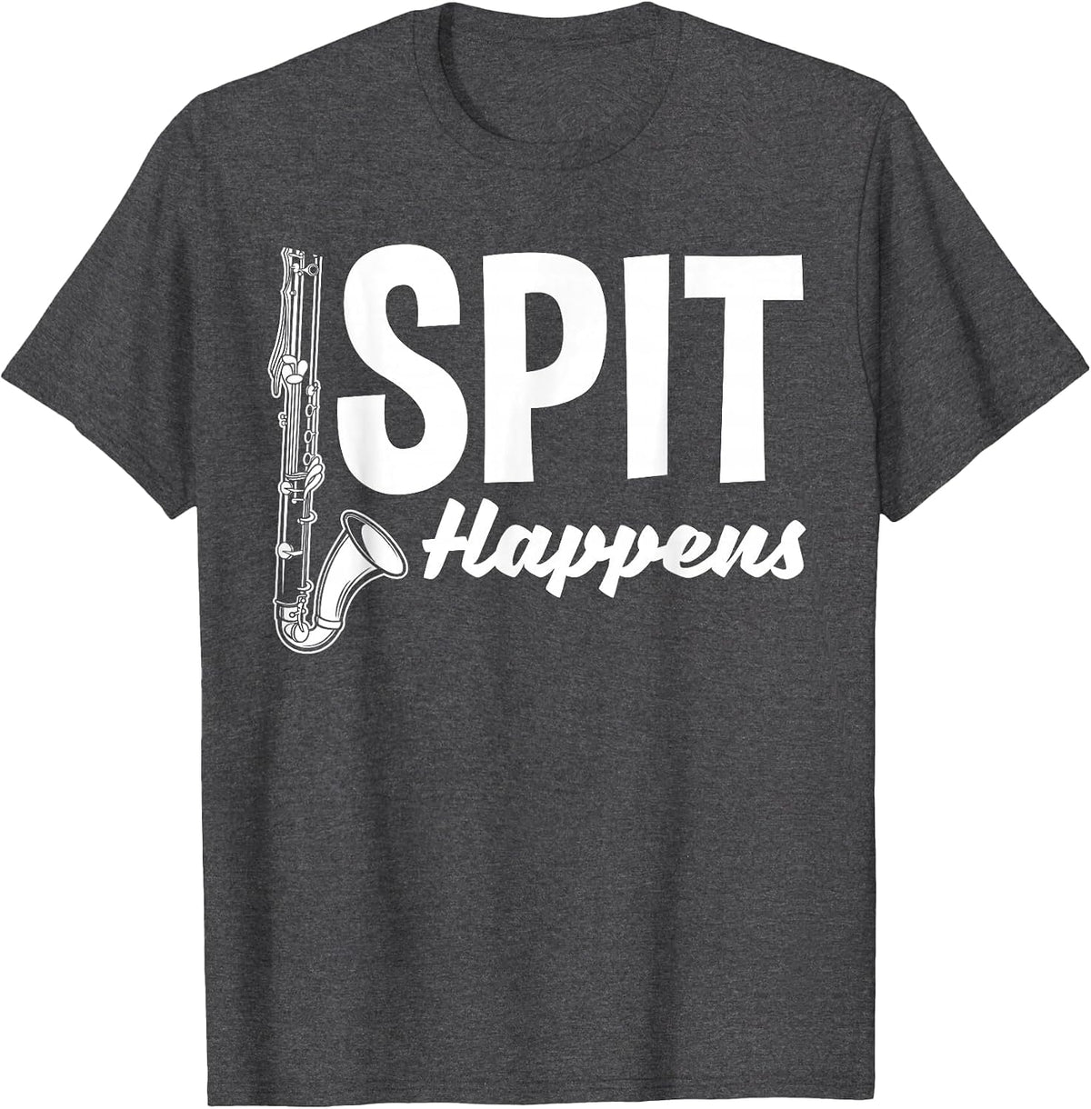 Bass Clarinet Player Clarinetist Spit Happens T-Shirt - Dark Heather Grey