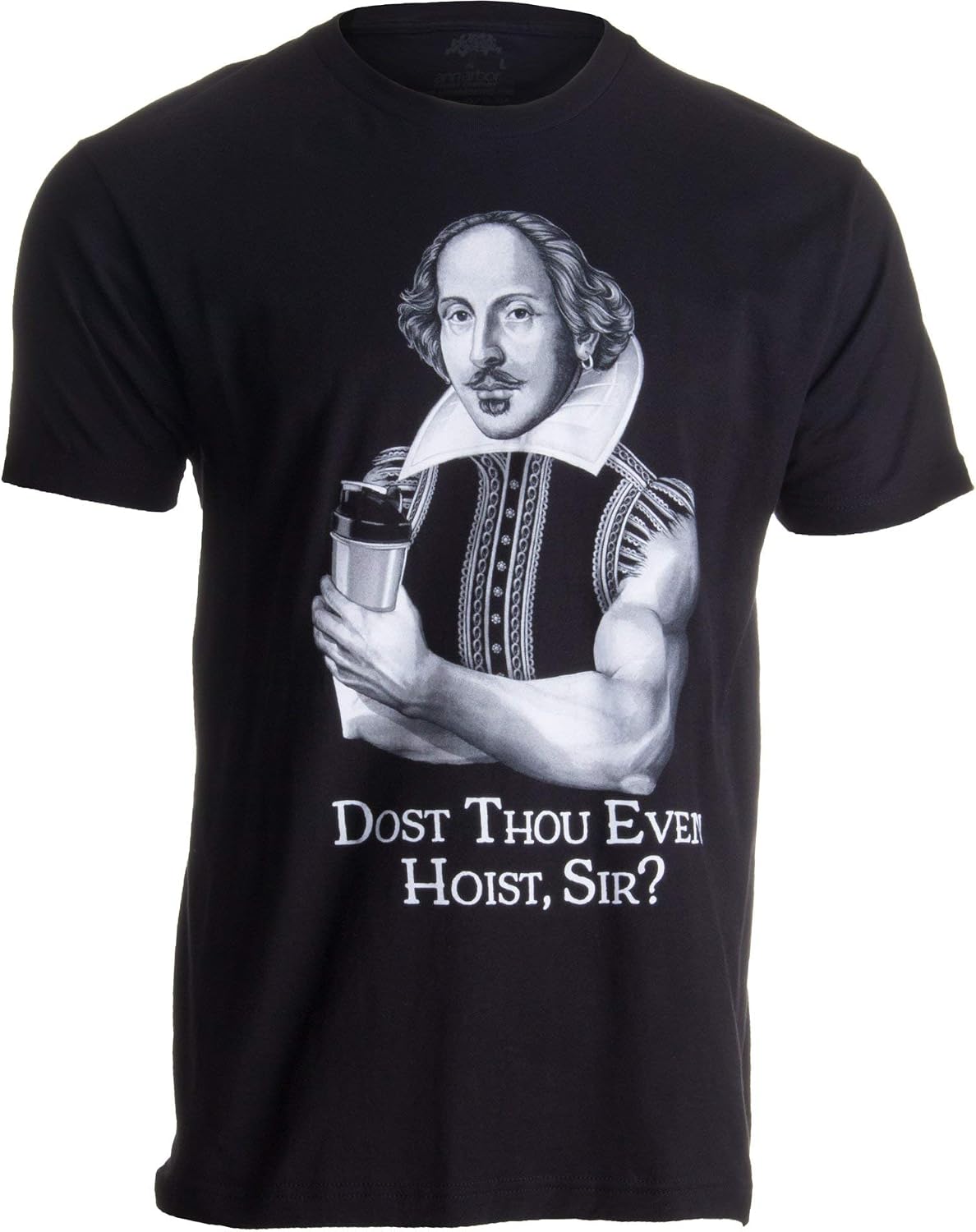Dost Thou Even Hoist Sir? | Funny Workout Weight Lifting Shakespeare Gym T-Shirt - Black
