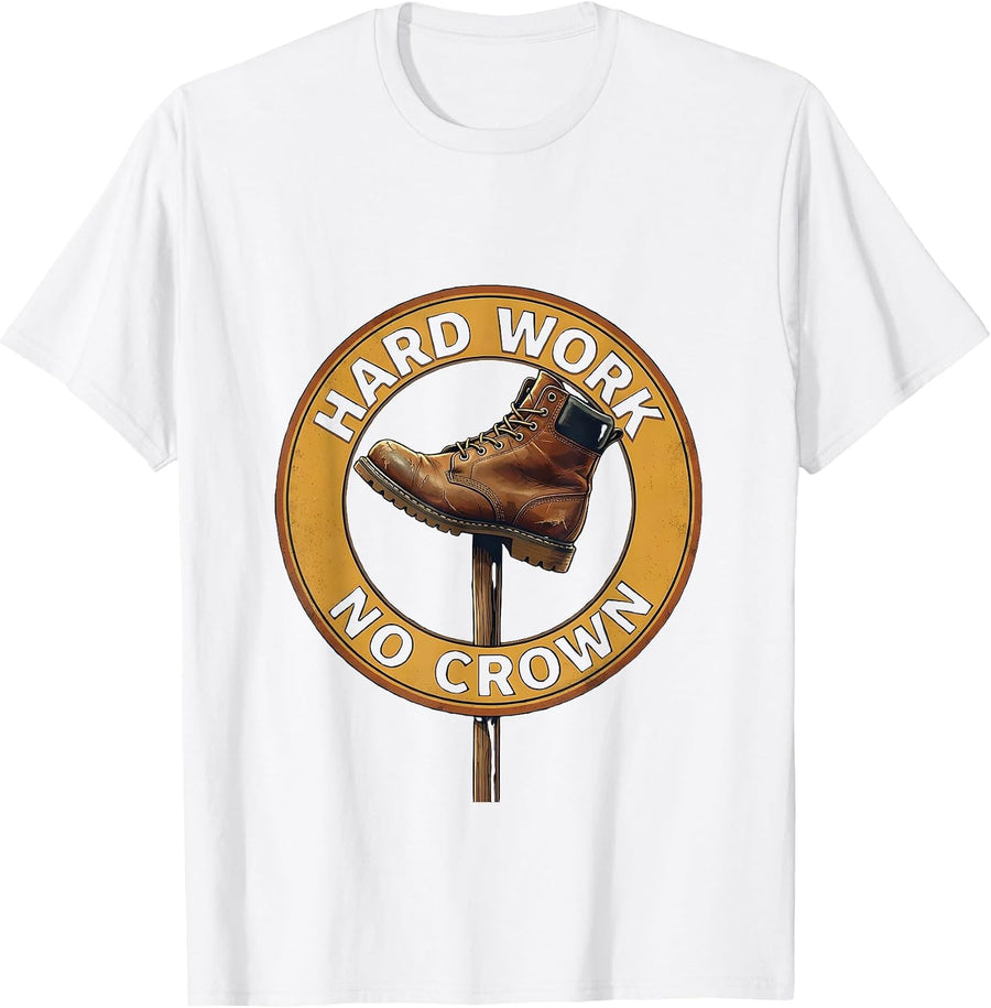 Hard Work No Crown Peasant Pride Design T-Shirt - White
