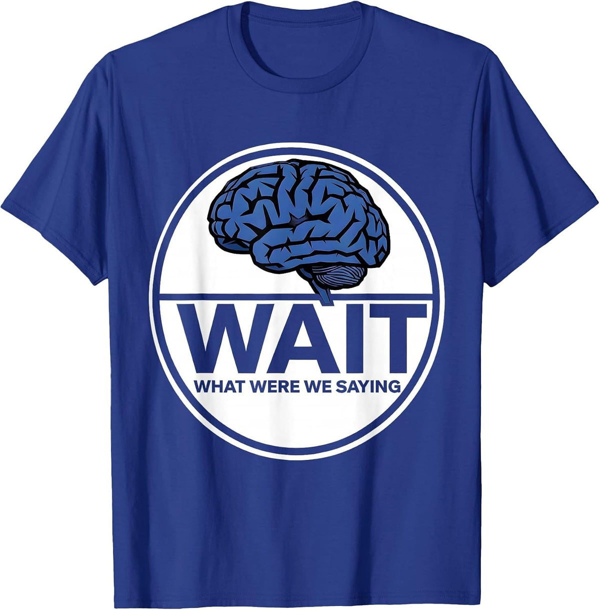 Men's Wait What Were We Saying ADHD Awareness Design T-Shirt - Royal Blue