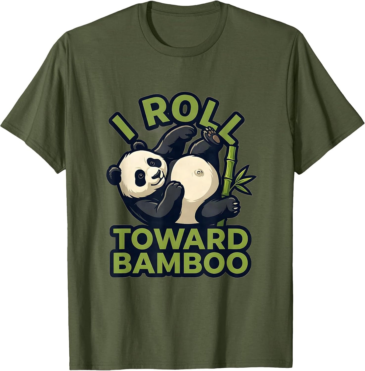 I Roll Toward Bamboo Funny Panda Lover Mascot Logo Novelty T-Shirt - Olive Green
