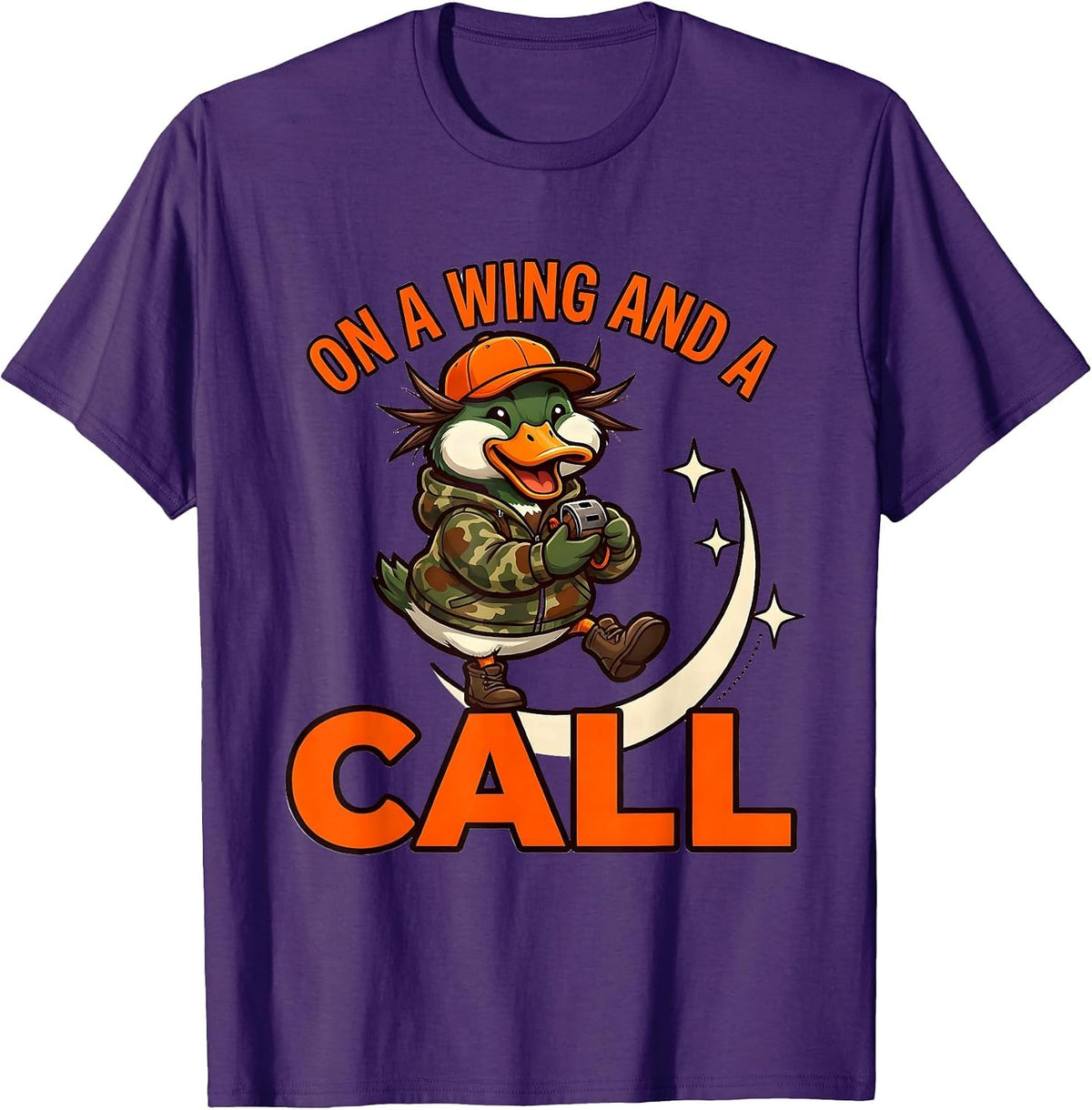 ON A WING AND A CALL Funny Duck Hunter Hunting Camp Gift T-Shirt - Purple