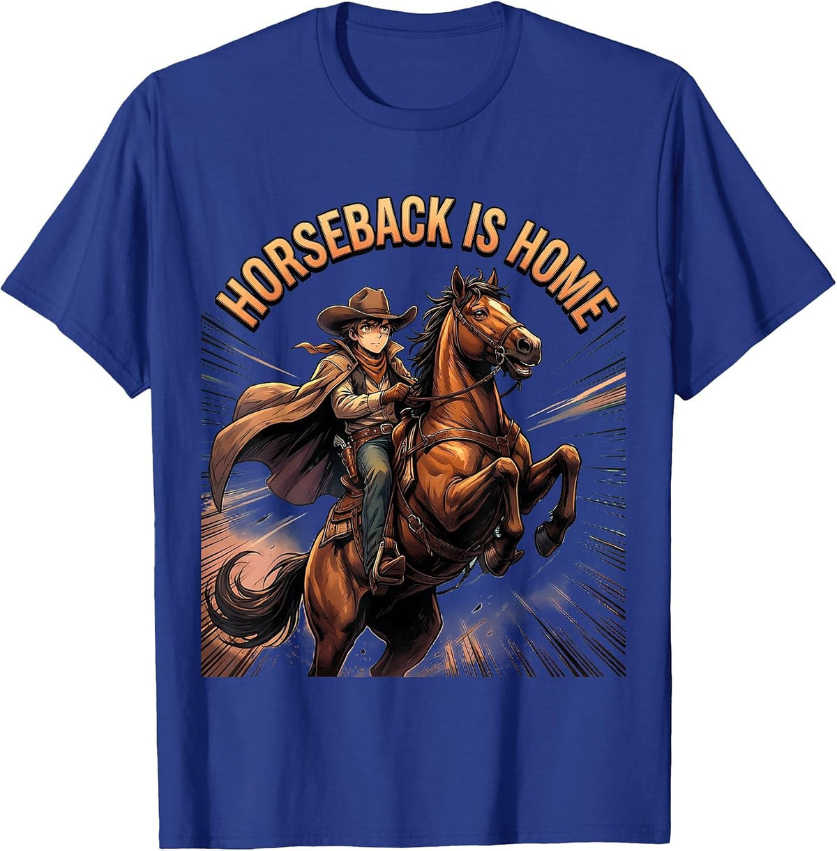 Horseback Is Home Cowboy Riding Design T-Shirt - Royal Blue