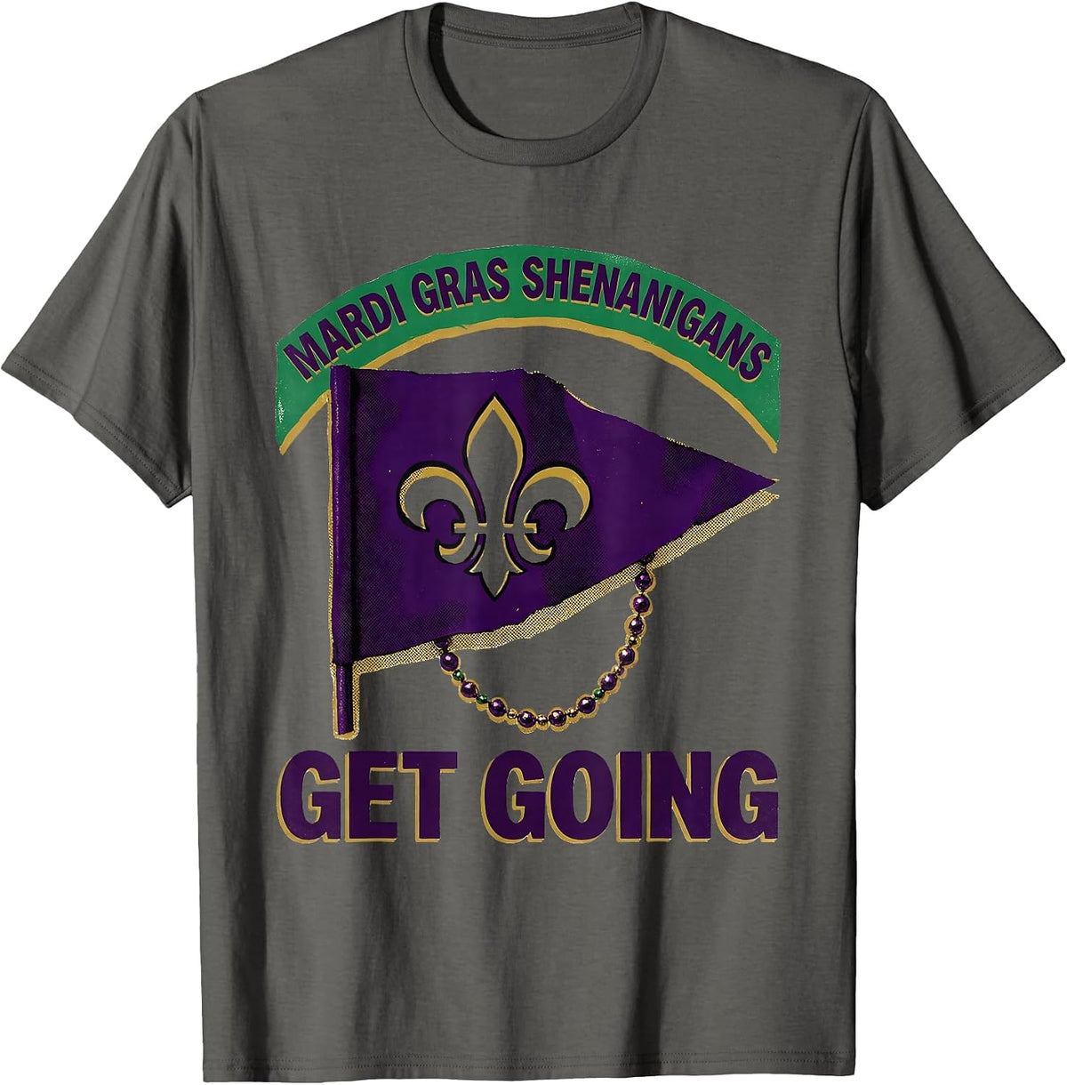 Mardi Gras Shenanigans Get Going Festive Carnival Party T-Shirt - Asphalt Grey