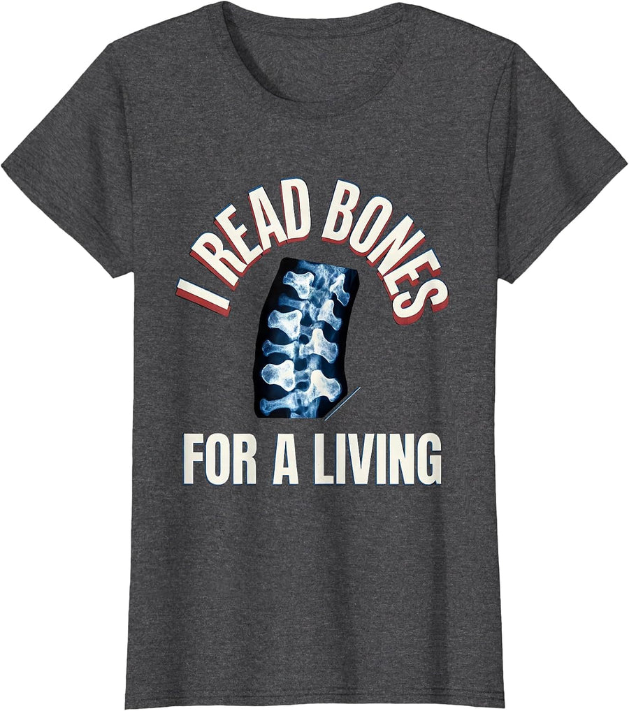 Women's I Read Bones For A Living Funny Radiology Tech Humor T-Shirt - Dark Heather Grey