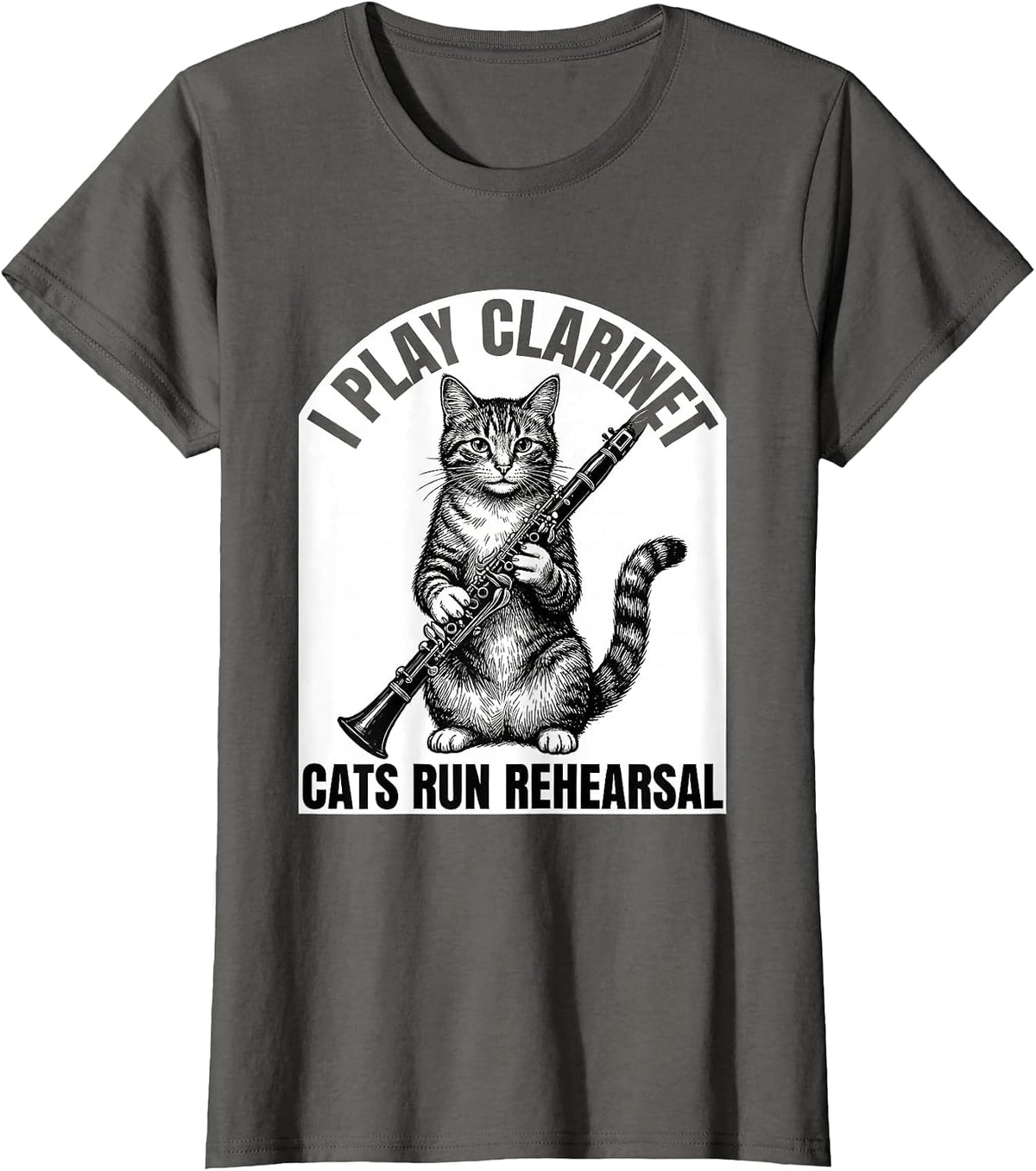 Women's I Play Clarinet, Cats Run Rehearsal Funny Cat Musician Gift T-Shirt - Asphalt Grey