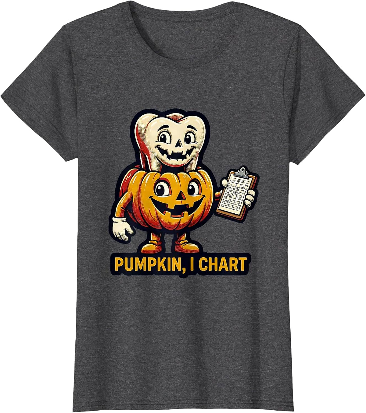 Women's Pumpkin, I Chart Retro Dental Hygienist Halloween Humor T-Shirt - Dark Heather Grey