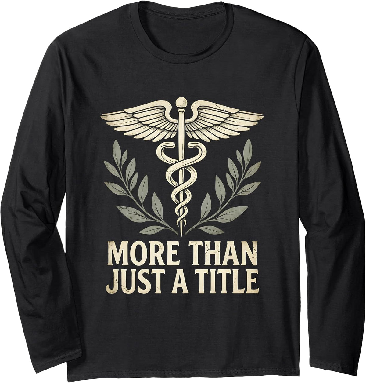 Medical Assistant More Than Just a Title Design Long Sleeve T-Shirt - Adult Unisex Black