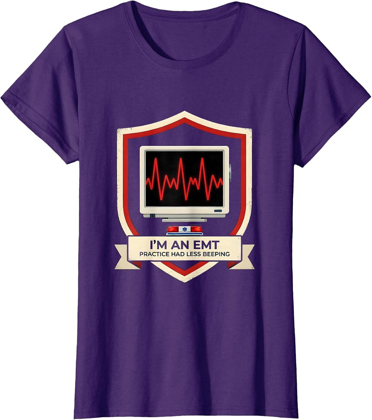 Women's I'm An EMT—Practice Had Less Beeping Funny Paramedic Gift T-Shirt - Purple