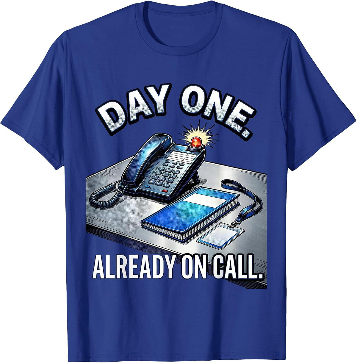 Men's Day One Already On Call Comic Book Tech Support Humor IT T-Shirt - Royal Blue