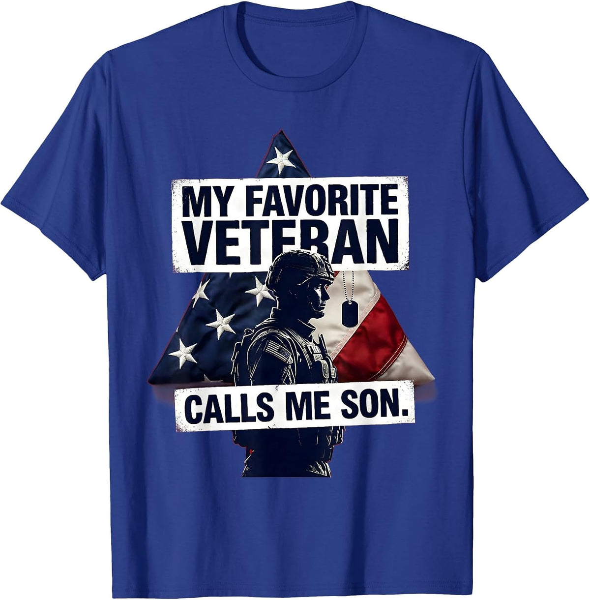 My Favorite Veteran Calls Me Son Patriotic Dad Veteran Day T-Shirt - Royal Blue