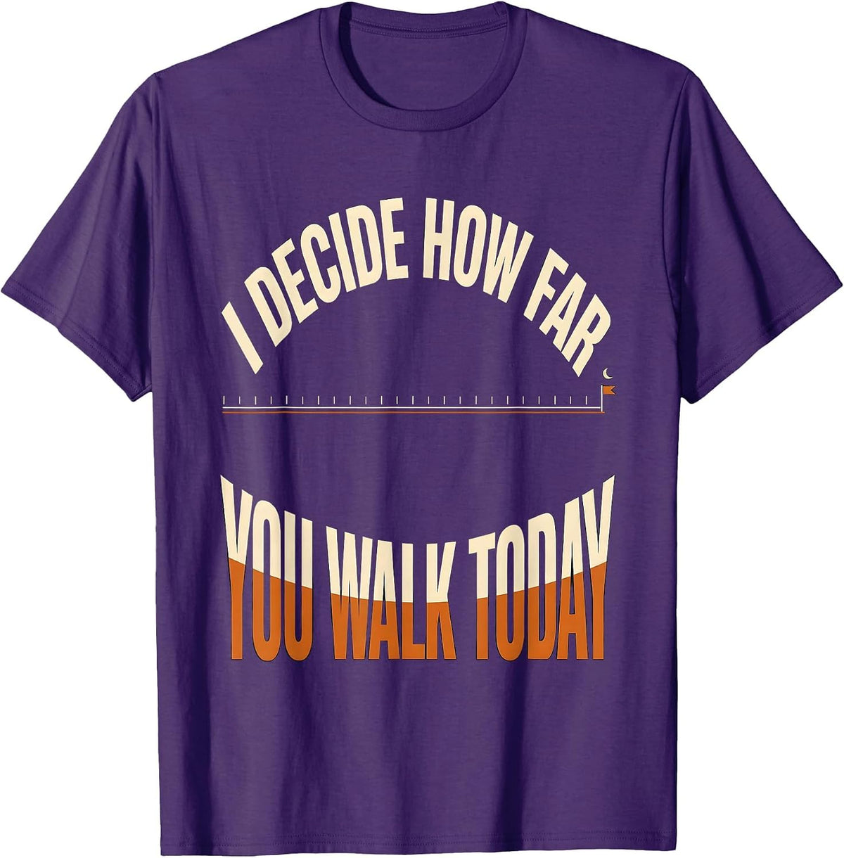 Men's I Decide How Far You Walk Today Funny Physical Therapy T-Shirt - Purple