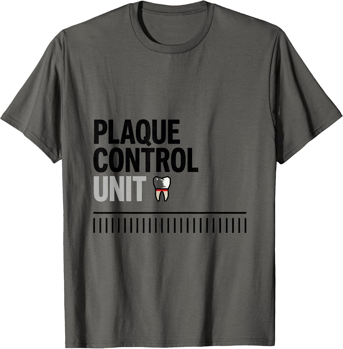 Men's Plaque Control Unit Funny Dental Hygienist Humor T-Shirt - Asphalt Grey