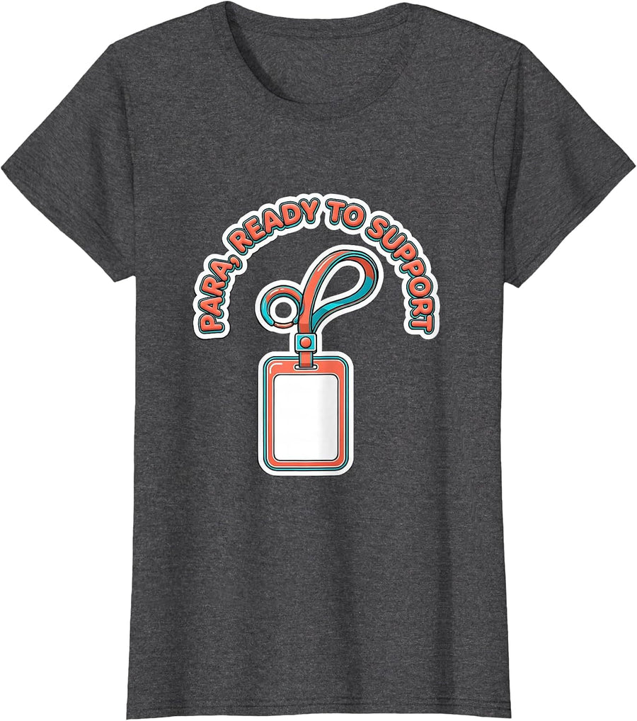 Women's Para Ready To Support Funny Paraprofessional School Staff T-Shirt - Dark Heather Grey