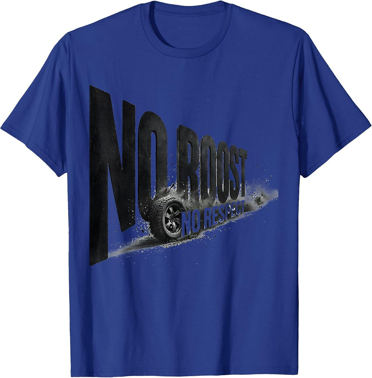Men's No Roost No Respect Funny Motocross Dirt Bike Rider Gift T-Shirt - Royal Blue