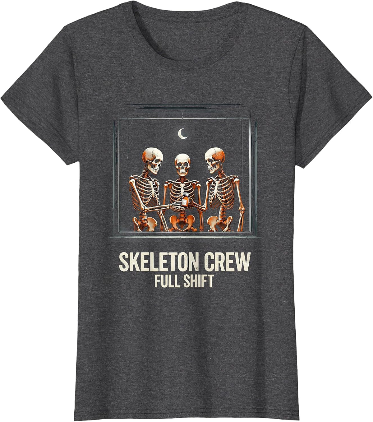 Women's Skeleton Crew, Full Shift Funny Pharmacy Tech Halloween T-Shirt - Dark Heather Grey