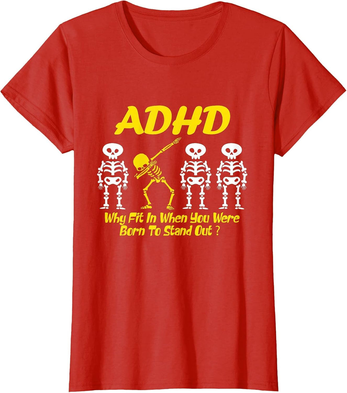 Funny ADHD Skeleton ADHD Awareness for Men, Women & Kids T-Shirt - Red