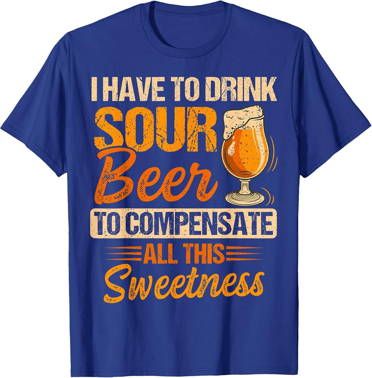 Sour Beer Craft Drinking Design for a Sour Beer Lover T-Shirt - Royal Blue