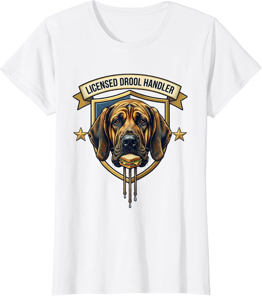 Women's Licensed Drool Handler Funny Bloodhound Dog Mom Dog Dad T-Shirt - White