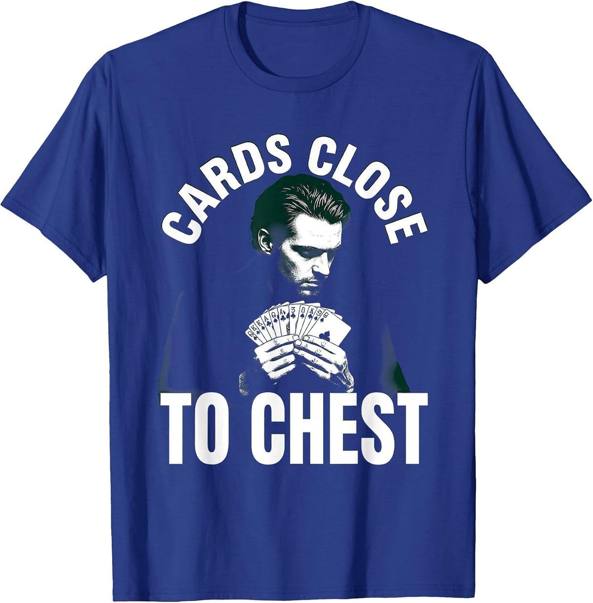 Cards Close to Chest Gambling Poker Design T-Shirt - Royal Blue