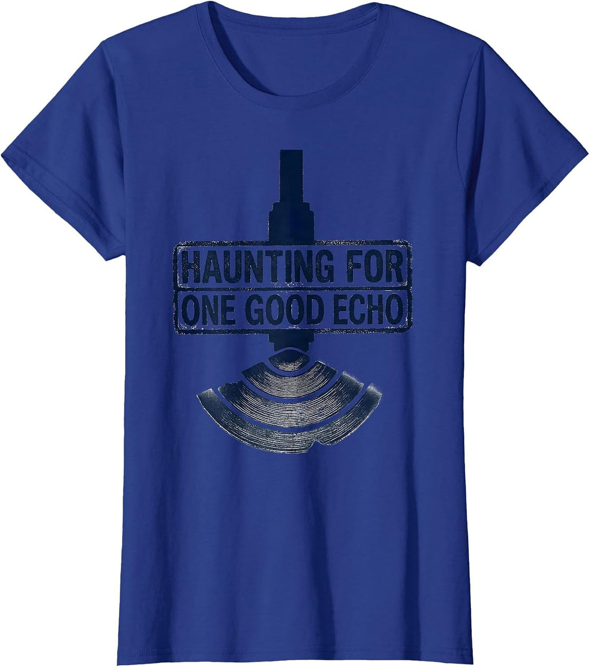 Women's Haunting For One Good Echo Rubber Stamp Sonographer T-Shirt - Royal Blue