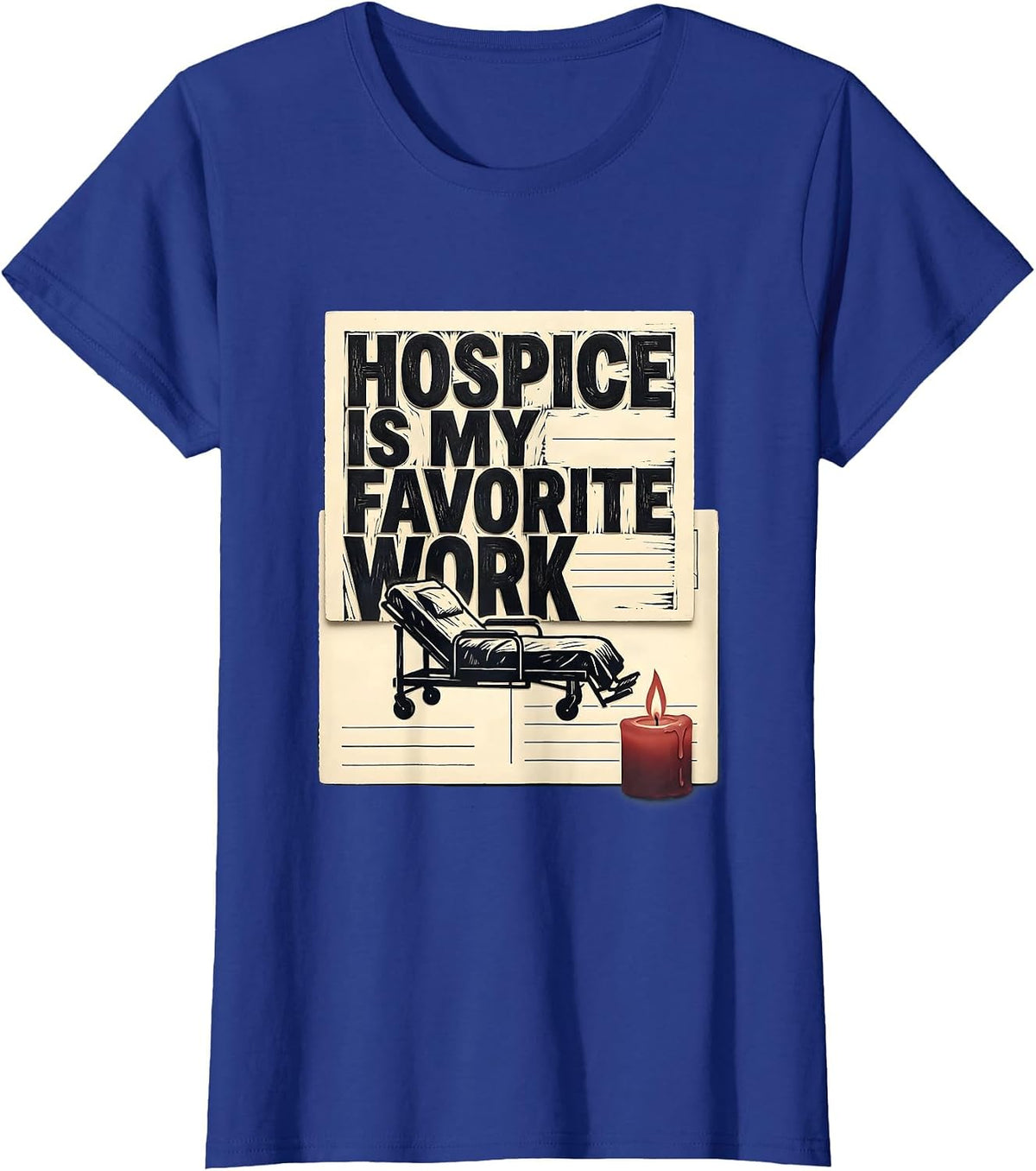 Women's Hospice Is My Favorite Work Linocut Nurse Appreciation Gift T-Shirt - Royal Blue