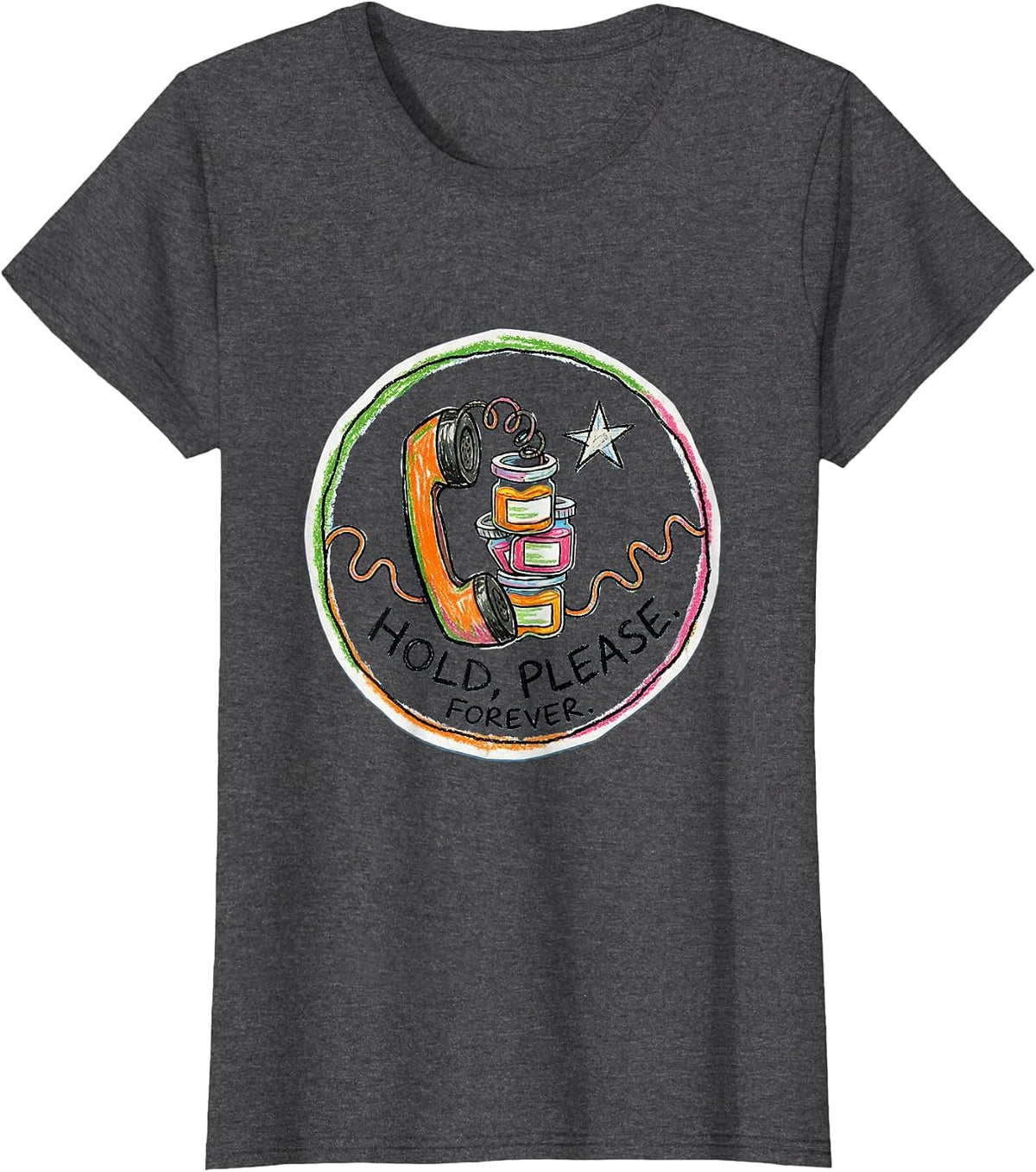 Women's Hold, Please. Forever Cute Pharmacy Tech Humor T-Shirt - Dark Heather Grey