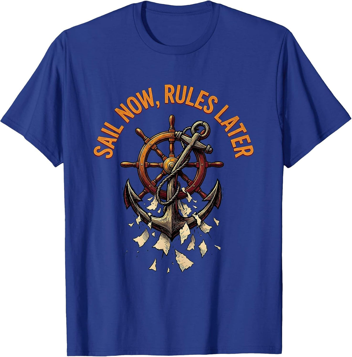 Sail Now Rules Later Pirate Adventure Design T-Shirt - Royal Blue
