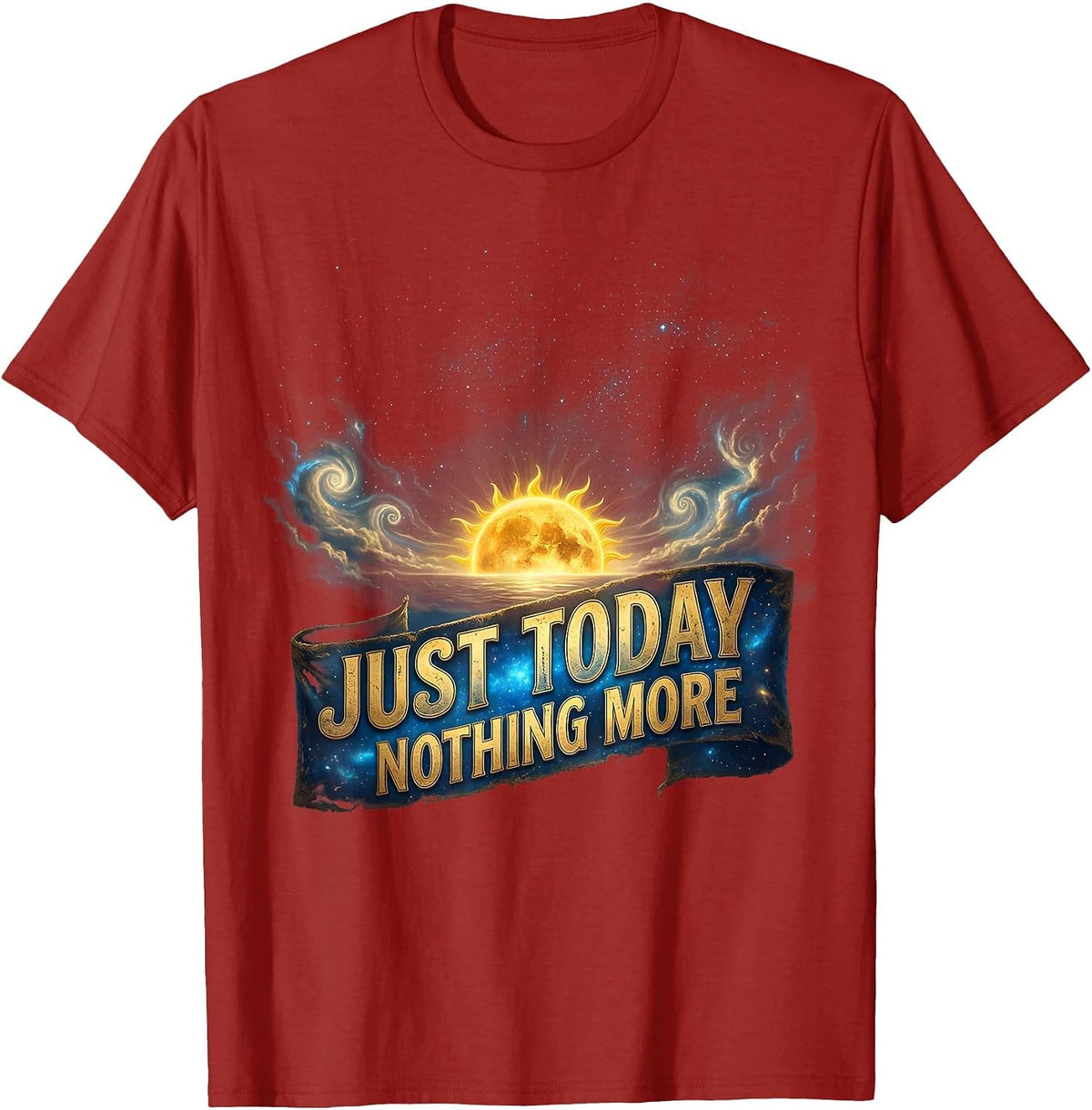 Just Today Nothing More Mindfulness Design T-Shirt - Cranberry Red