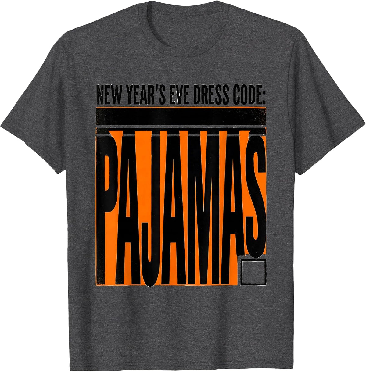 New Year's Eve Dress Code Pajamas Funny Family Matching T-Shirt - Dark Heather Grey