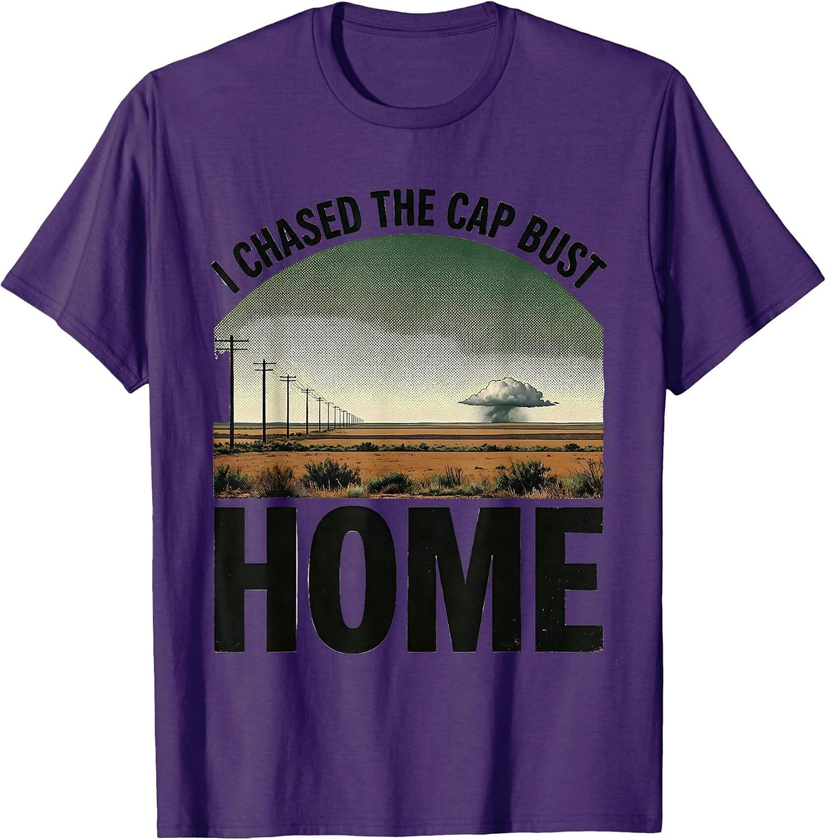 I Chased The Cap Bust Home Vintage Storm Chaser Meteorology T-Shirt - Purple