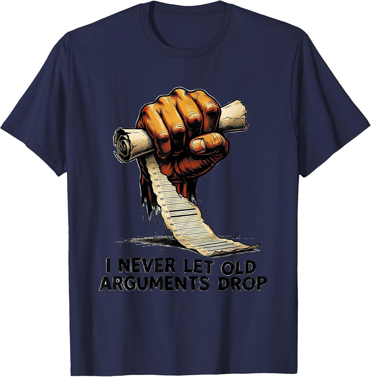 Men's I Never Let Old Arguments Drop Funny History Teacher Back T-Shirt - Navy Blue