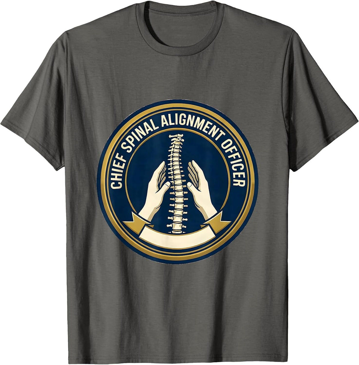 Chief Spinal Alignment Officer Funny Massage Therapist T-Shirt - Asphalt Grey