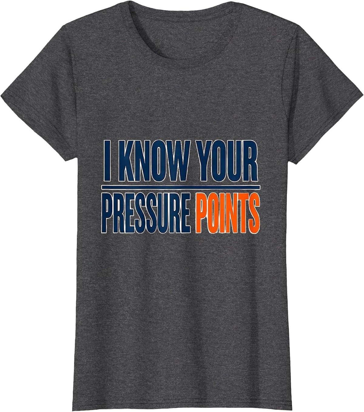 Women's I Know Your Pressure Points Funny Physical Therapist Gift T-Shirt - Dark Heather Grey