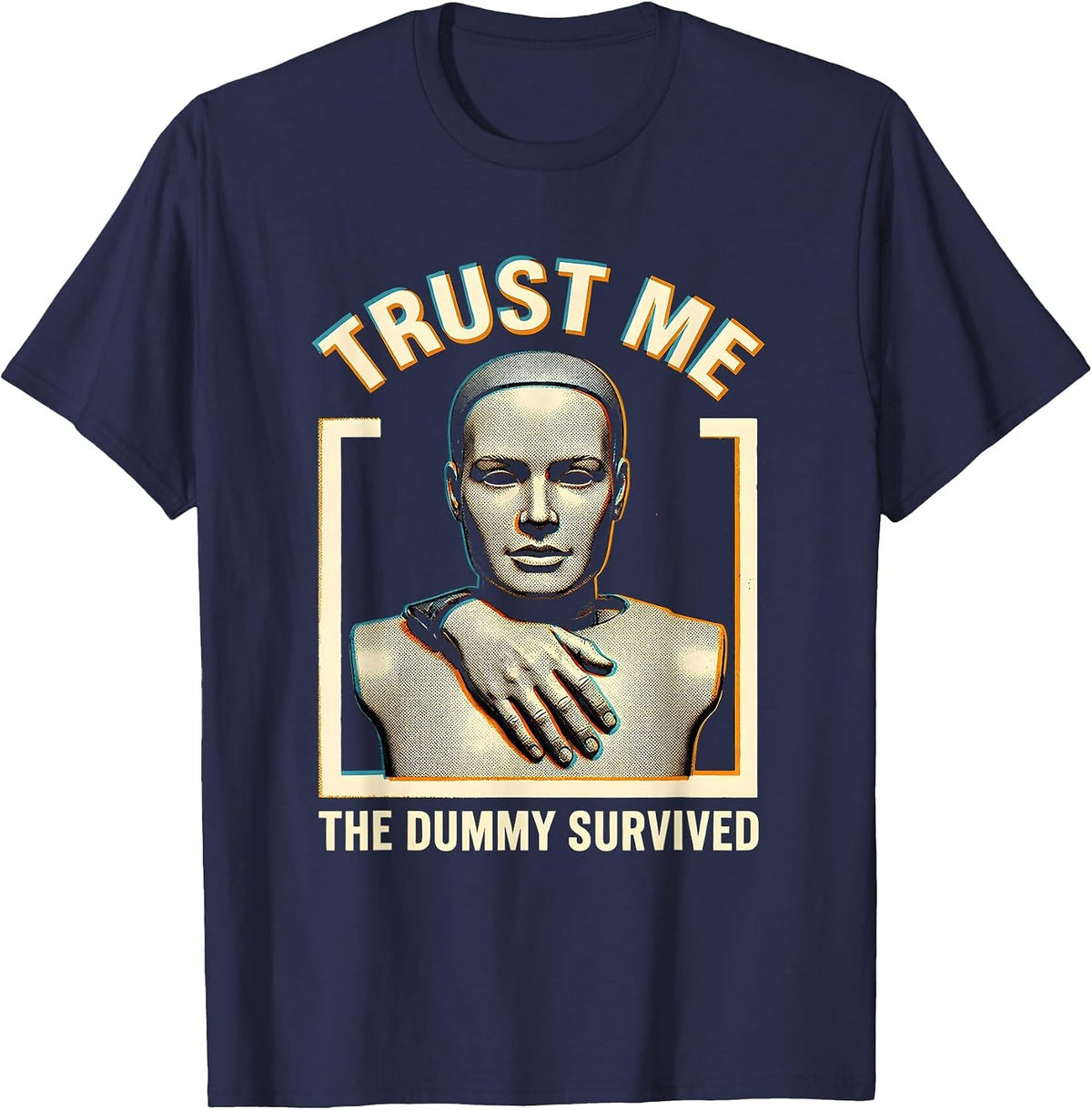 Trust Me The Dummy Survived Funny EMT Paramedic First T-Shirt - Navy Blue