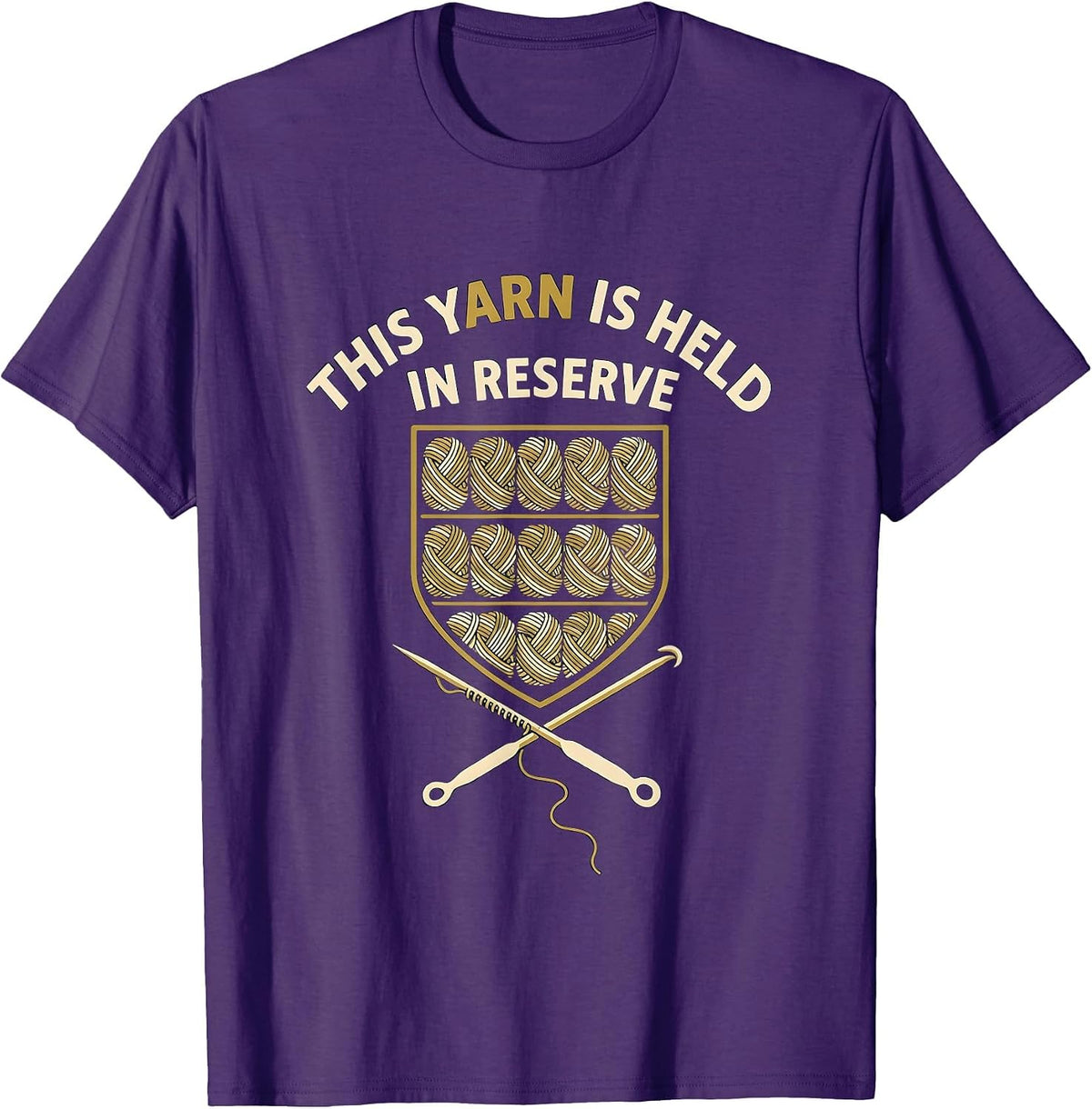 This Yarn Is Held In Reserve Funny Crochet Knitting Hobbyist T-Shirt - Purple